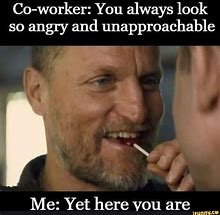 Image result for Irate at Work Meme
