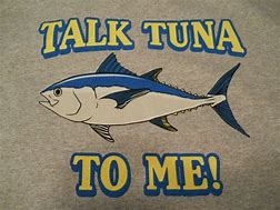 Image result for Tuna Meme Shirt