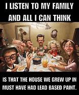 Image result for Dysfunctional Family Funny Memes