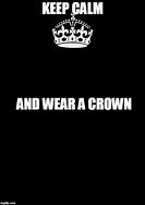 Image result for Offering Crown Meme