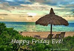 Image result for Friday Eve Beach