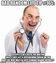 Image result for Doctor Says I'm OK Memes