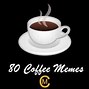 Image result for Friday Coffee Memes Humor