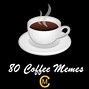 Image result for No Caffeine Meme