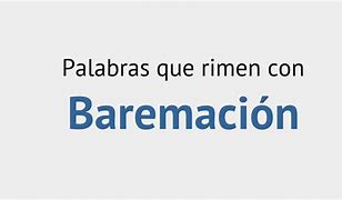 Image result for baremaci�n