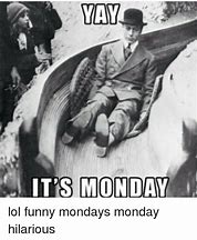 Image result for Monday New Week Meme