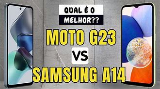 Image result for Motorola G23 vs Samsung a 14 4G