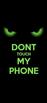 Image result for Don't Touch My Phone Live Wallpaper