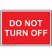 Image result for Don't Turn On