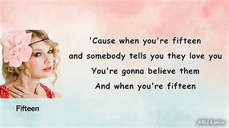 Image result for Fifteen Lyrics Quote