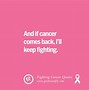 Image result for Keep Fighting Cancer Quotes