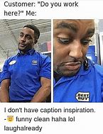 Image result for Memes with captions
