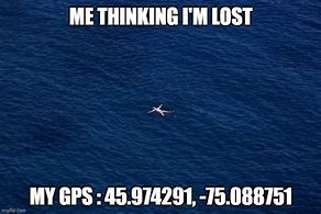 Image result for I'm Lost Meme