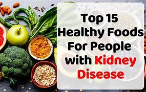 Image result for Foods to Eat with Kidney Disease