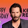 Image result for Happy Birthday Meme Keanu