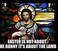 Image result for Free Easter Religious Memes