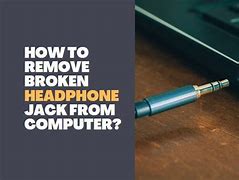 Image result for Broken Headphone Jack