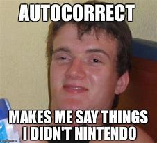 Image result for Auto Correct Man Dead Sign Meme