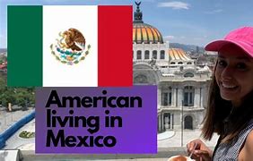 Image result for Americans Living in Mexico