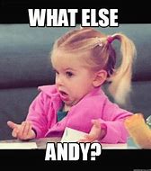 Image result for Andy Meme