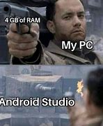 Image result for Android Studio Memes