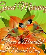 Image result for Good Morning Beautiful Day