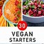 Image result for Vegan Starters