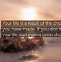 Image result for Quotes About Life Choices