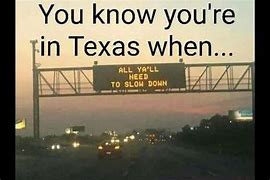 Image result for Texas Slang Meme