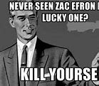 Image result for Zac Efron Meme