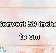 Image result for 59 Inches to Cm