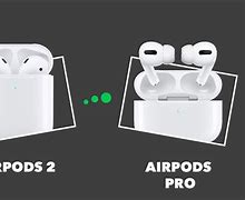 Image result for AirPod Comparison 2 vs Air Pods Pro