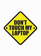 Image result for Stop Looking at My Laptop Sticker