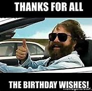 Image result for Happy Birthday Thank You Meme