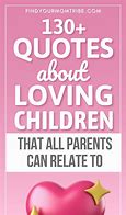 Image result for Children Quotes Love