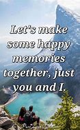 Image result for love memories quote friends
