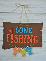 Image result for Gone Fishing Sign