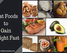 Image result for Best Foods to Gain Weight Fast