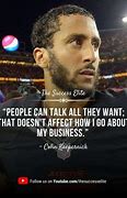 Image result for Colin Kaepernick Quotes