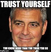 Image result for Self-Trust Meme