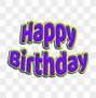 Image result for Happy Birthday Text. No Background Images