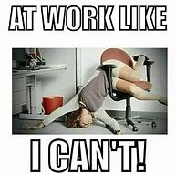 Image result for Work Stress Relax Meme