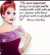 Image result for Quotes From Drag Race