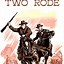 Image result for Movie Cover Two Rode Together