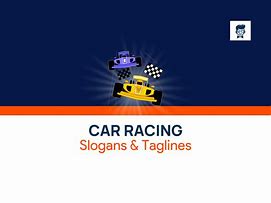 Image result for Car Racing Slogans