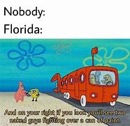 Image result for Spongebob Florida Memes