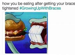 Image result for Eating with Braces Meme