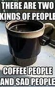 Image result for Day After Coffee Funny Quote