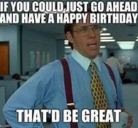 Image result for Happy Birthday at Work Meme