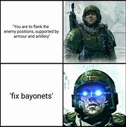 Image result for Fix Bayonets Meme